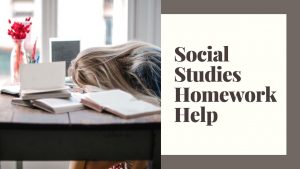 help with social studies homework