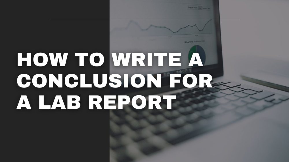 how to write a conclusion for a lab report