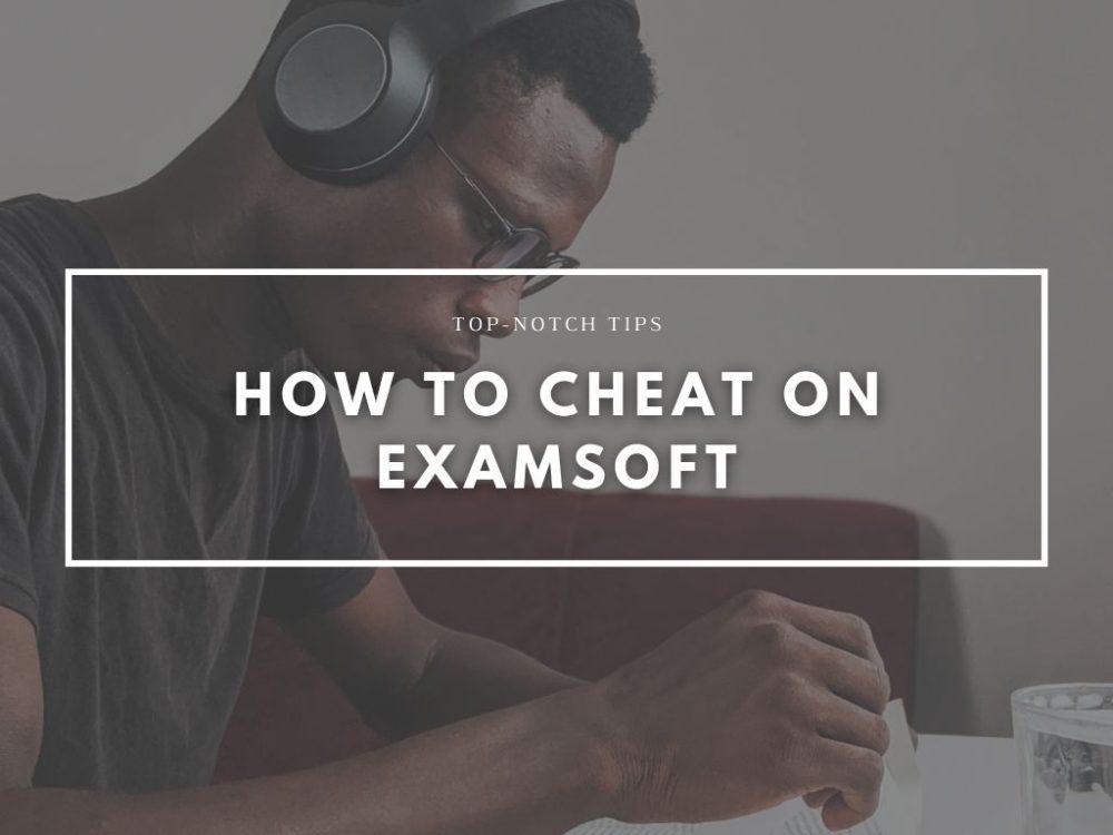 how to cheat on examsoft