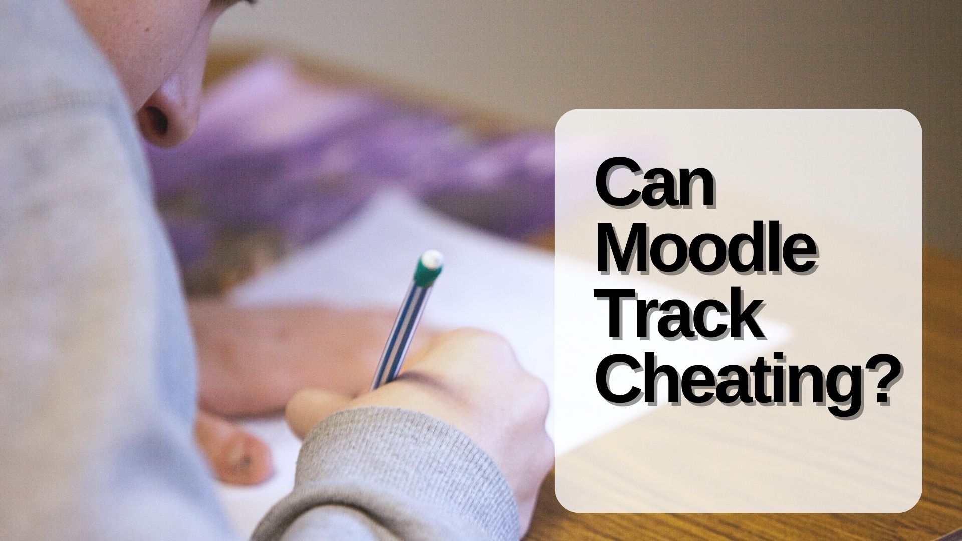 can moodle detect cheating