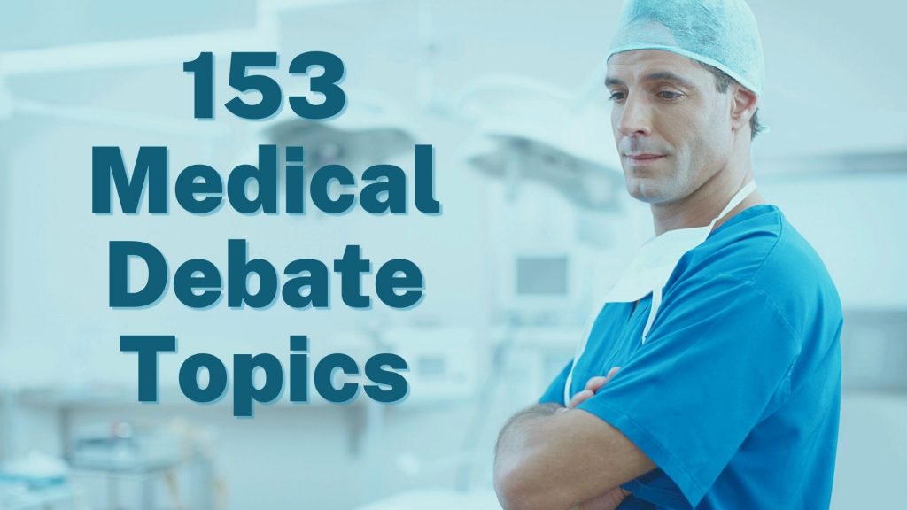 medical research debate topics